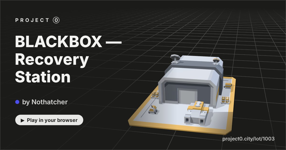 BLACKBOX — Recovery Station, a game by Nothatcher in Project 0
