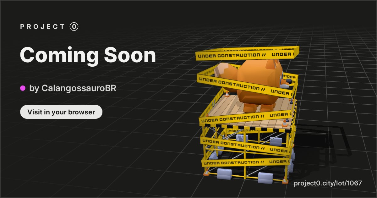 Coming Soon, a build by CalangossauroBR in Project 0