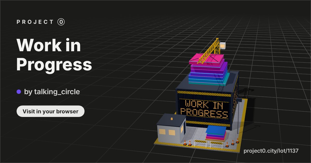 Work in Progress, a build by talking_circle in Project 0