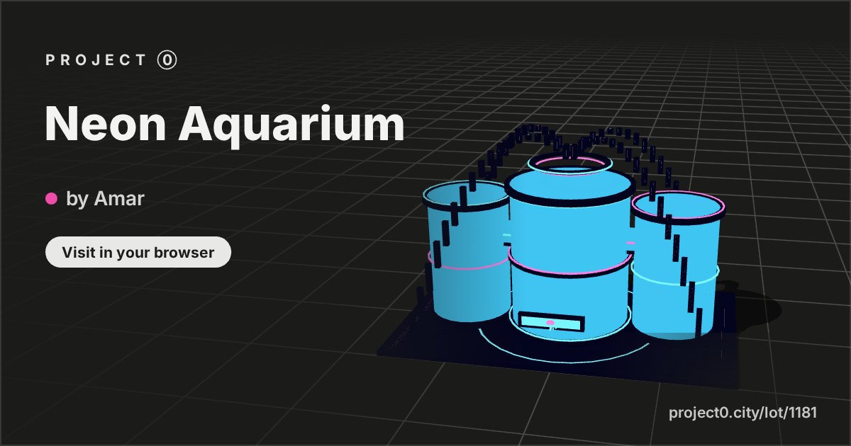 Neon Aquarium, a build by Amar in Project 0