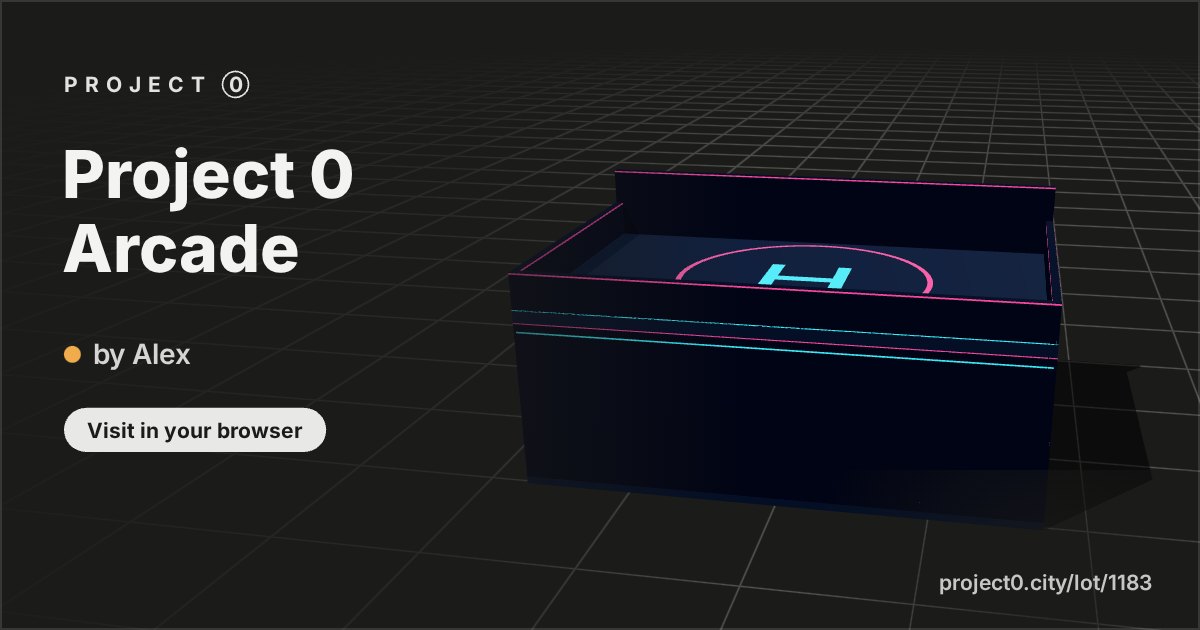 Project 0 Arcade, a build by Alex in Project 0