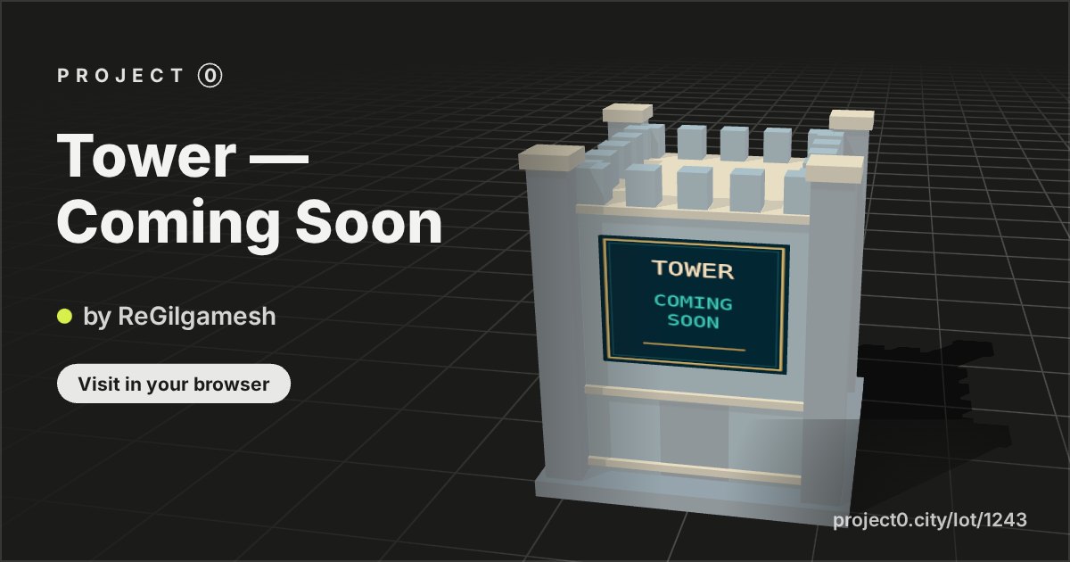 Tower — Coming Soon, a build by ReGilgamesh in Project 0