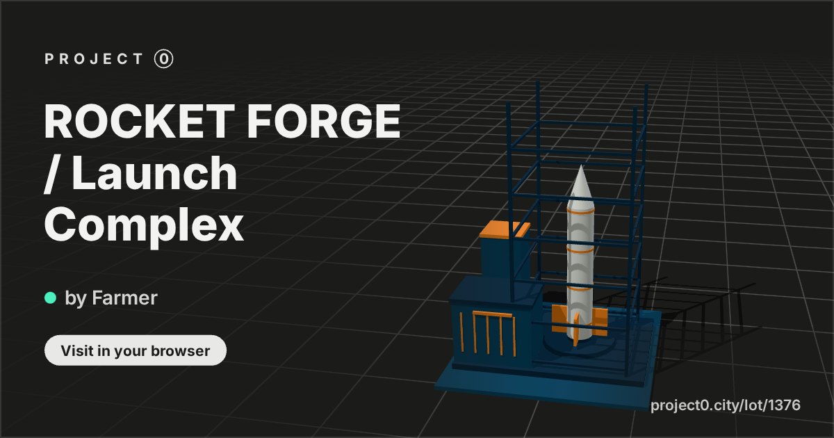 ROCKET FORGE / Launch Complex, a game by Farmer in Project 0