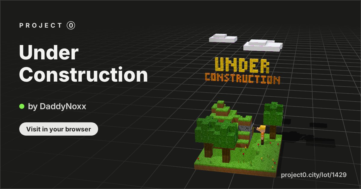 Under Construction, a build by DaddyNoxx in Project 0