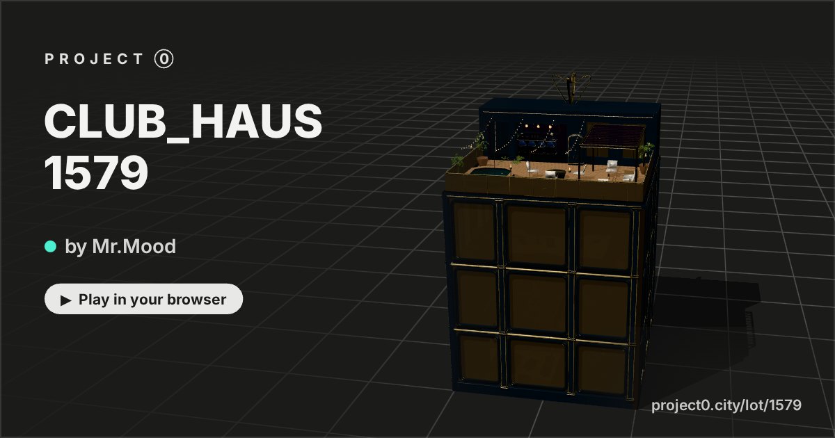 CLUB_HAUS 1579, a game by Mr.Mood in Project 0