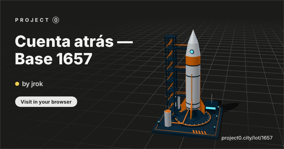 Cuenta atrás — Base 1657, a build by jrok in Project 0