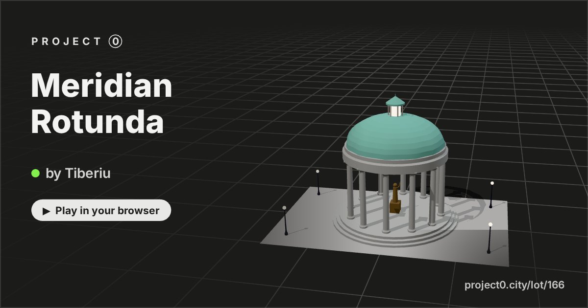 Meridian Rotunda, a game by Tiberiu in Project 0