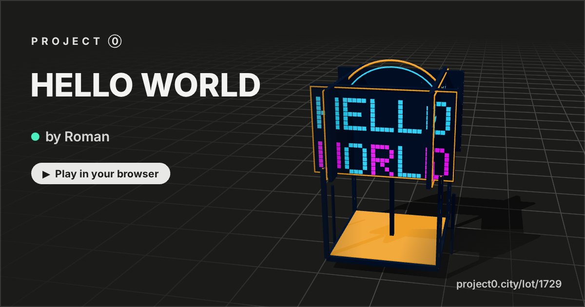 HELLO WORLD, a game by Roman in Project 0