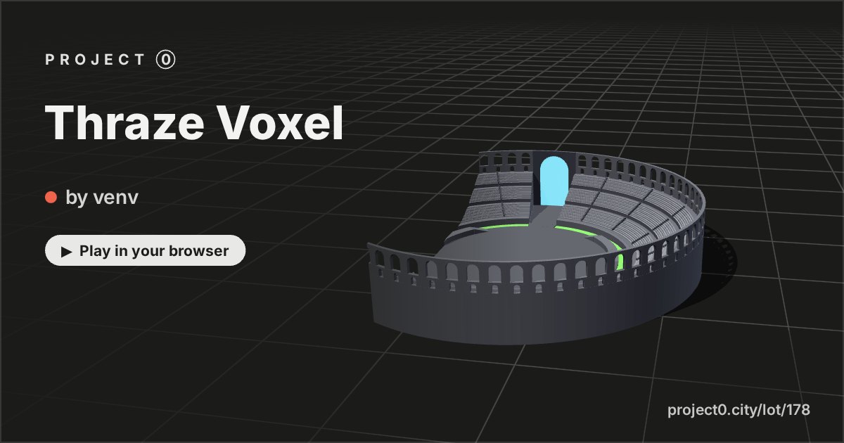 Thraze Voxel, a game by venv in Project 0