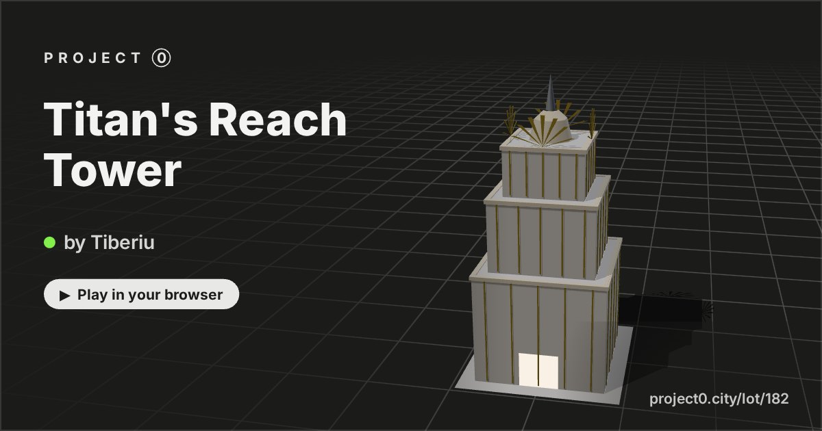 Titan's Reach Tower, a game by Tiberiu in Project 0