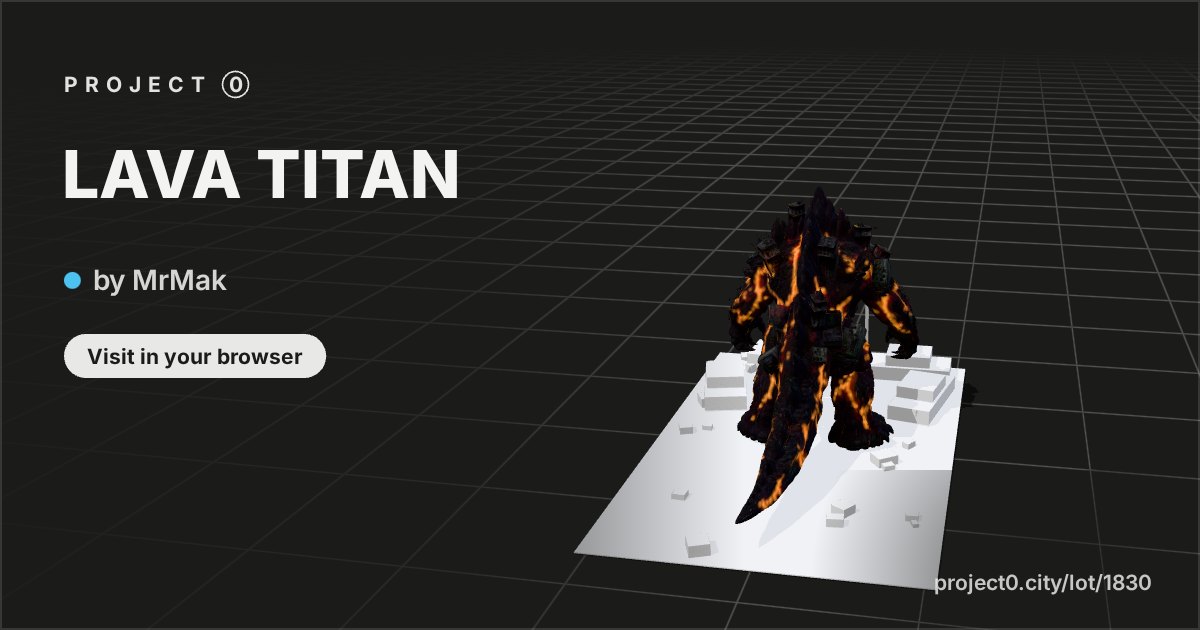 LAVA TITAN, a build by MrMak in Project 0