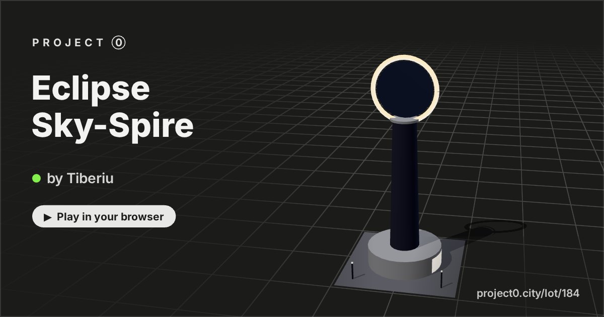 Eclipse Sky-Spire, a game by Tiberiu in Project 0