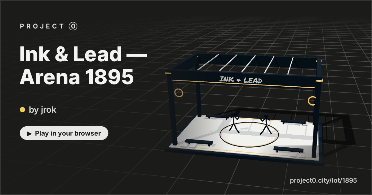 Ink & Lead — Arena 1895, a game by jrok in Project 0