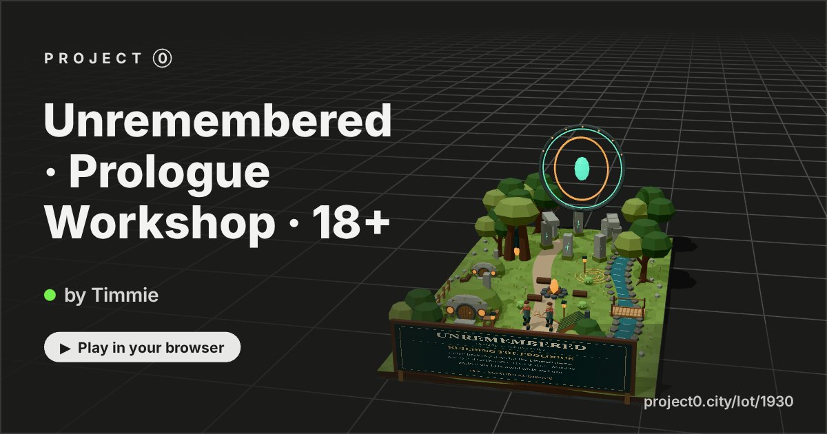 Unremembered · Prologue Workshop · 18+, a game by Timmie in Project 0