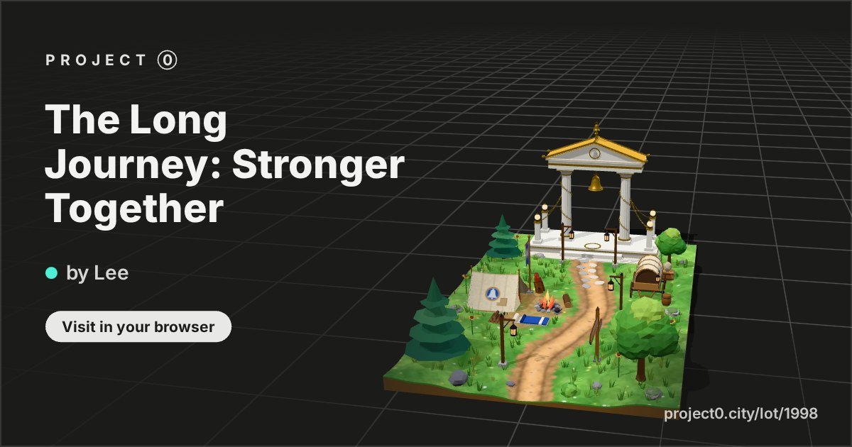 The Long Journey: Stronger Together, a build by Lee in Project 0