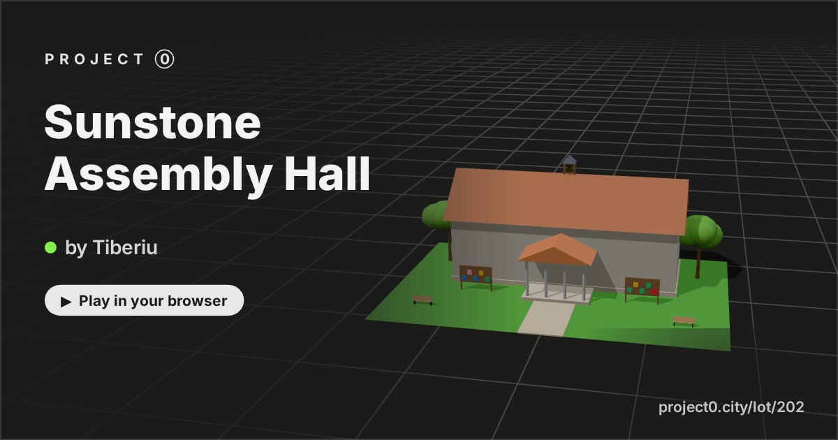 Sunstone Assembly Hall, a game by Tiberiu in Project 0