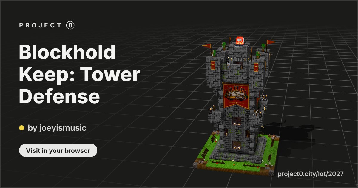 Blockhold Keep: Tower Defense, a build by joeyismusic in Project 0
