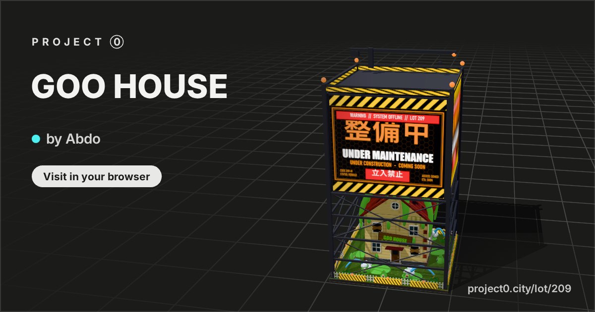 GOO HOUSE, a build by Abdo in Project 0