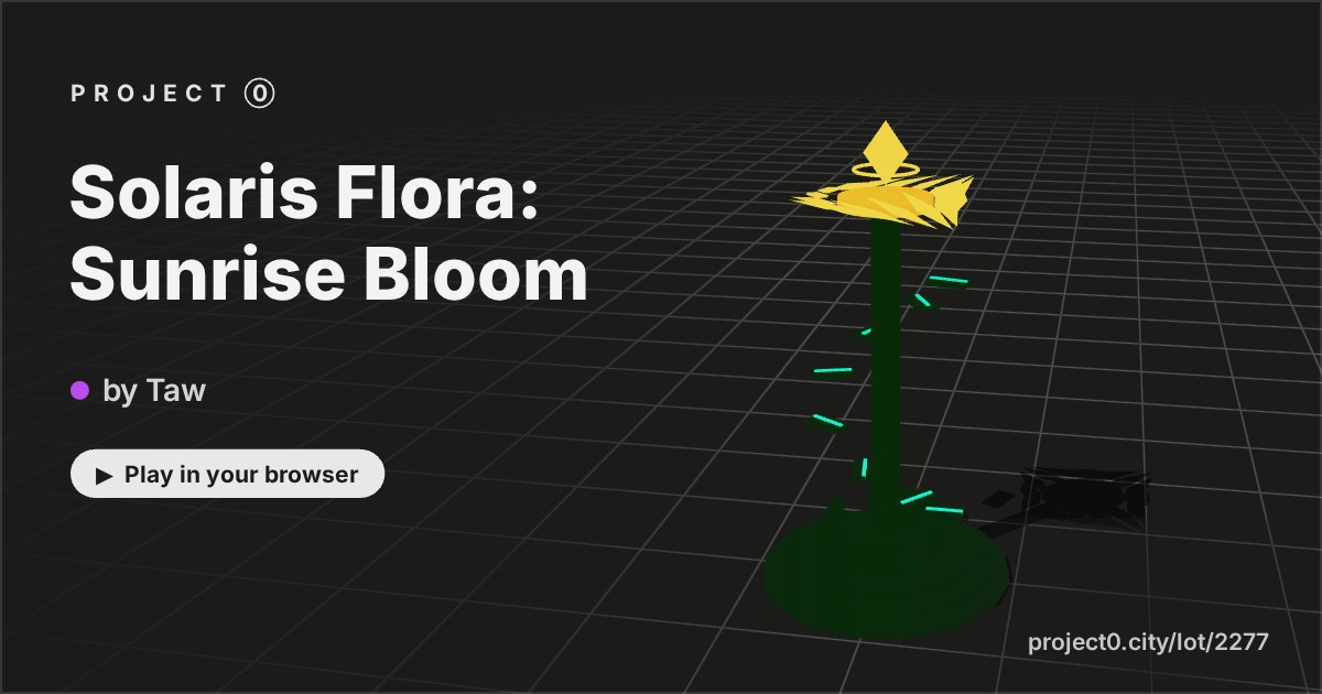 Solaris Flora: Sunrise Bloom, a game by Taw in Project 0