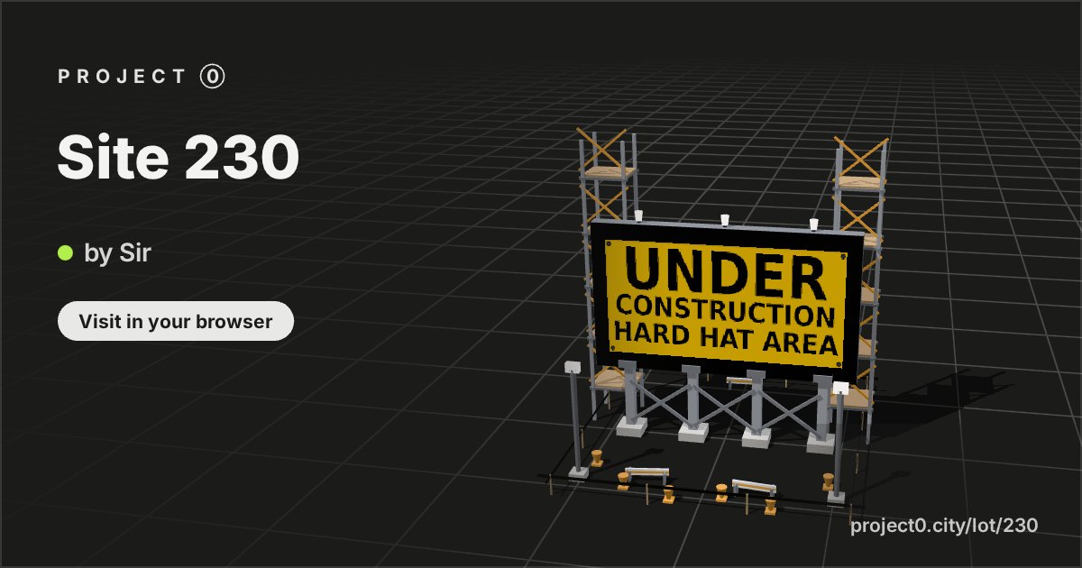 Site 230, a build by Sir in Project 0