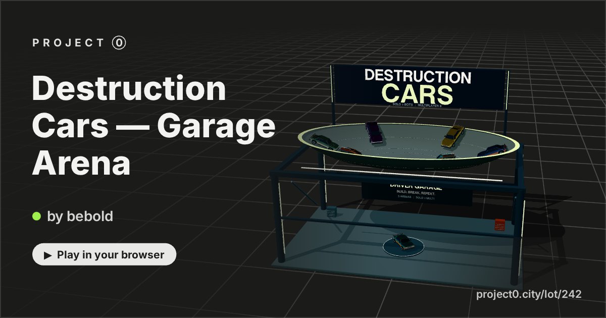 Destruction Cars — Garage Arena, a game by bebold in Project 0