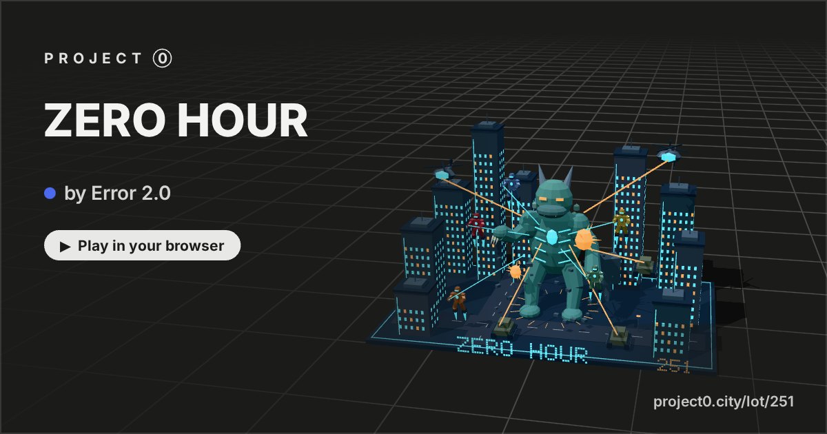 ZERO HOUR, a game by Error 2.0 in Project 0