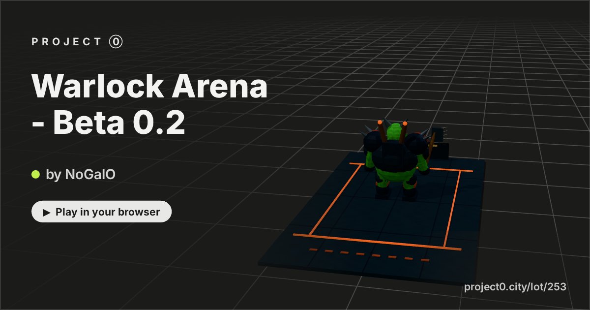 Warlock Arena - Beta 0.2, a game by NoGalO in Project 0