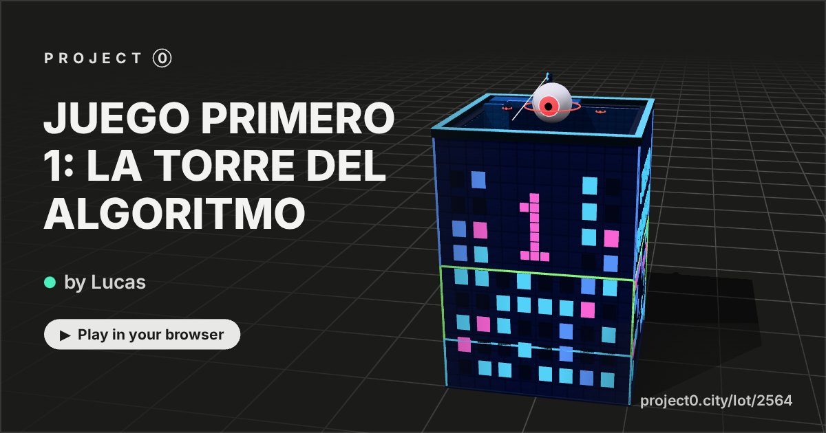 JUEGO PRIMERO 1: LA TORRE DEL ALGORITMO, a game by Lucas in Project 0