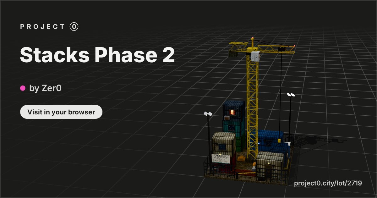 Stacks Phase 2, a build by Zer0 in Project 0