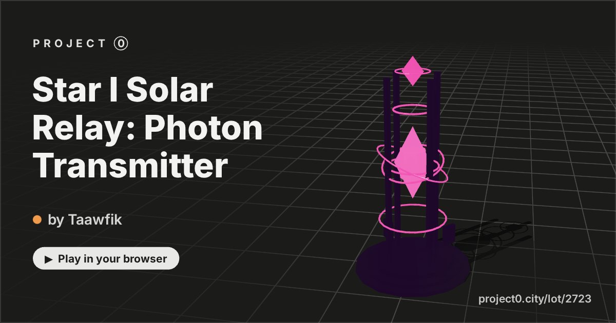 Star I Solar Relay: Photon Transmitter, a game by Taawfik in Project 0