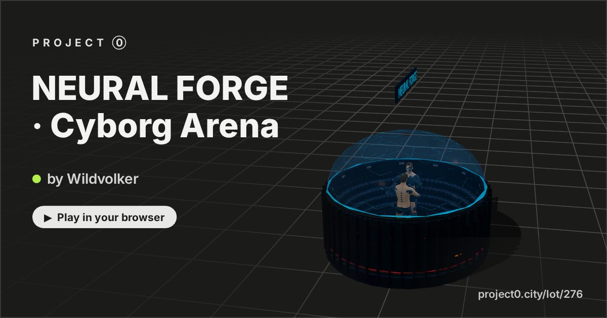 NEURAL FORGE · Cyborg Arena, a game by Wildvolker in Project 0