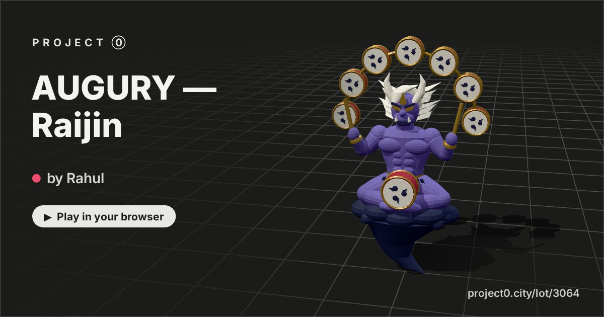 AUGURY — Raijin, a game by Rahul in Project 0