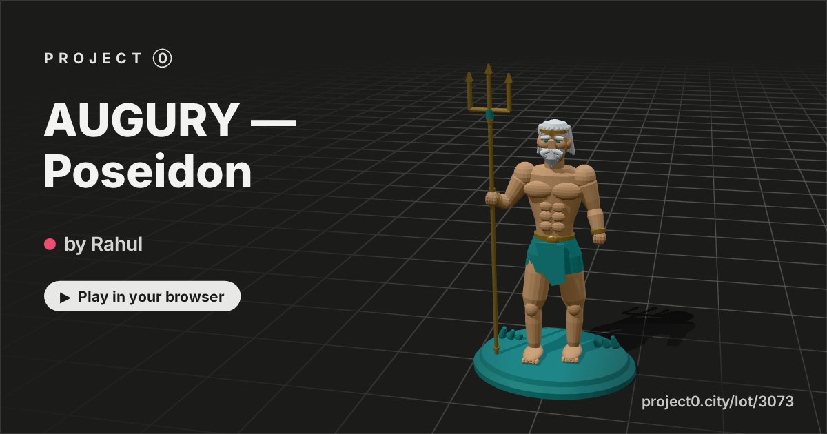 AUGURY — Poseidon, a game by Rahul in Project 0