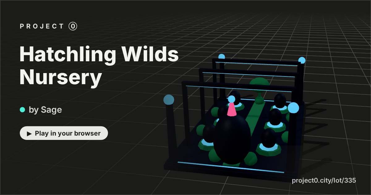 Hatchling Wilds Nursery, a game by Sage in Project 0