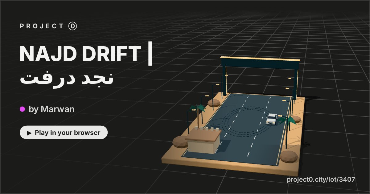 NAJD DRIFT | نجد درفت, a game by Marwan in Project 0