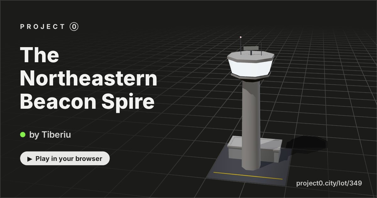 The Northeastern Beacon Spire, a game by Tiberiu in Project 0