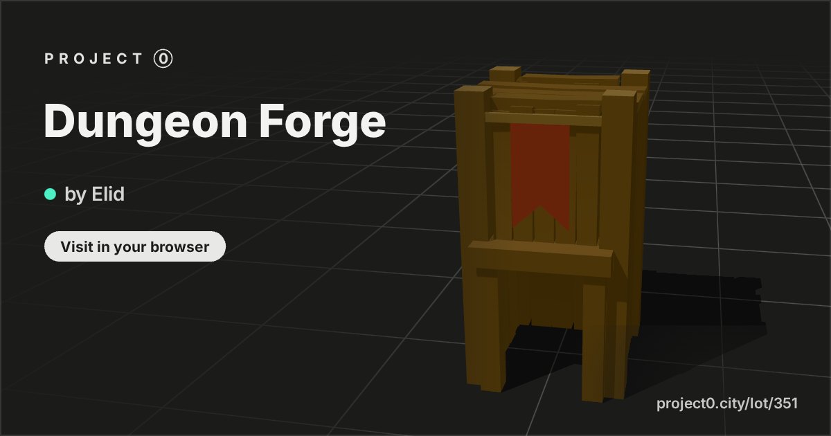 Dungeon Forge, a build by Elid in Project 0