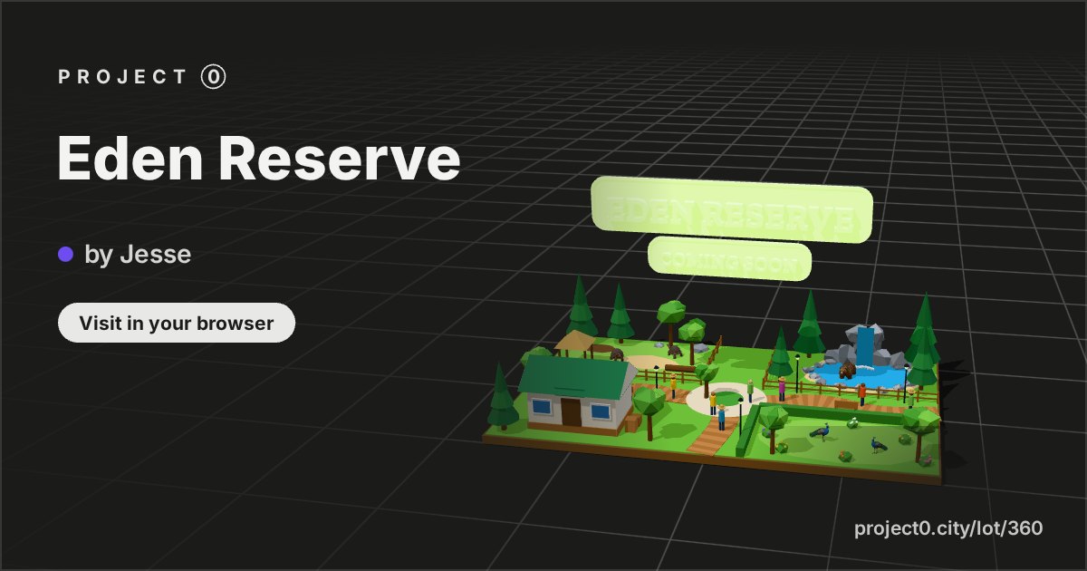 Eden Reserve, a build by Jesse in Project 0