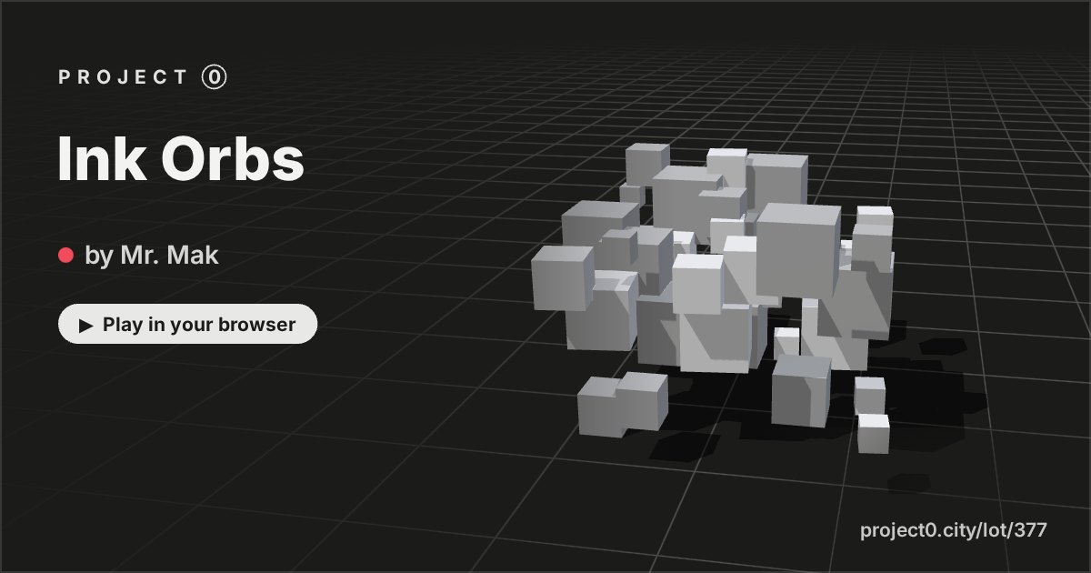 Ink Orbs, a game by Mr. Mak in Project 0