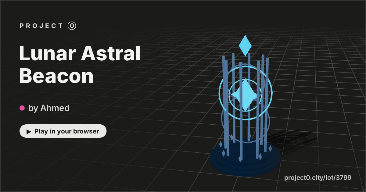 Lunar Astral Beacon, a game by Ahmed in Project 0
