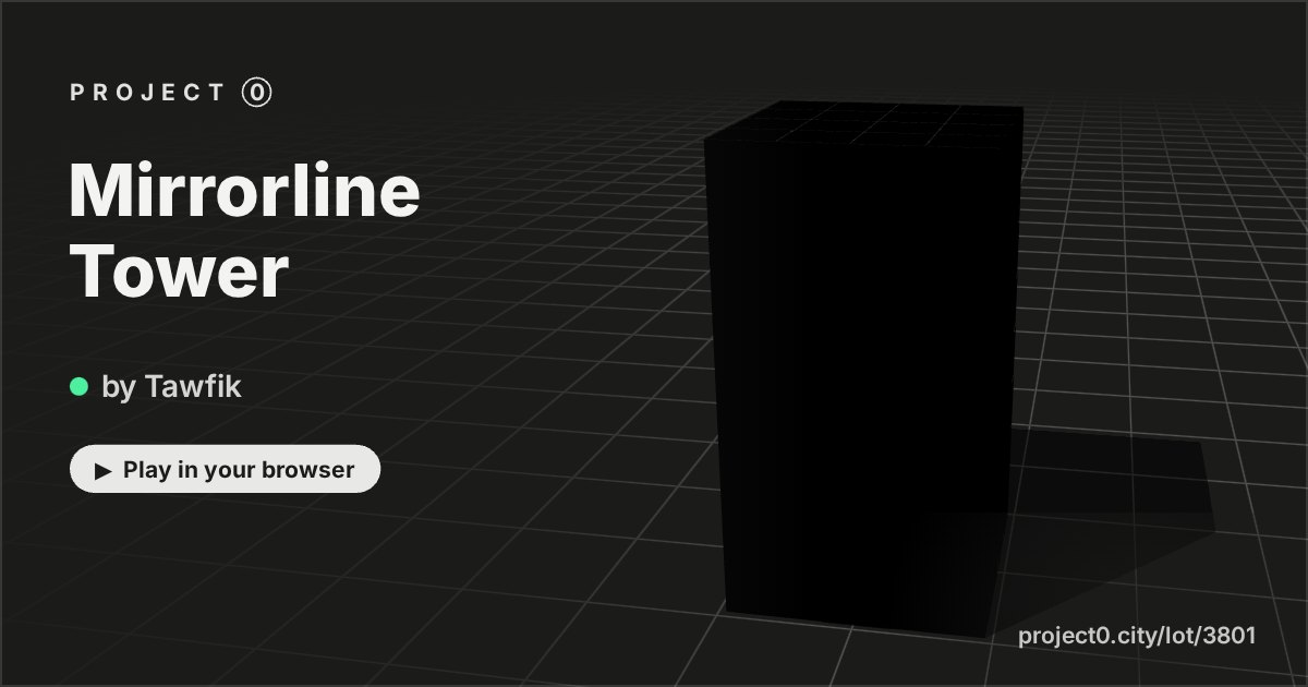 Mirrorline Tower, a game by Tawfik in Project 0