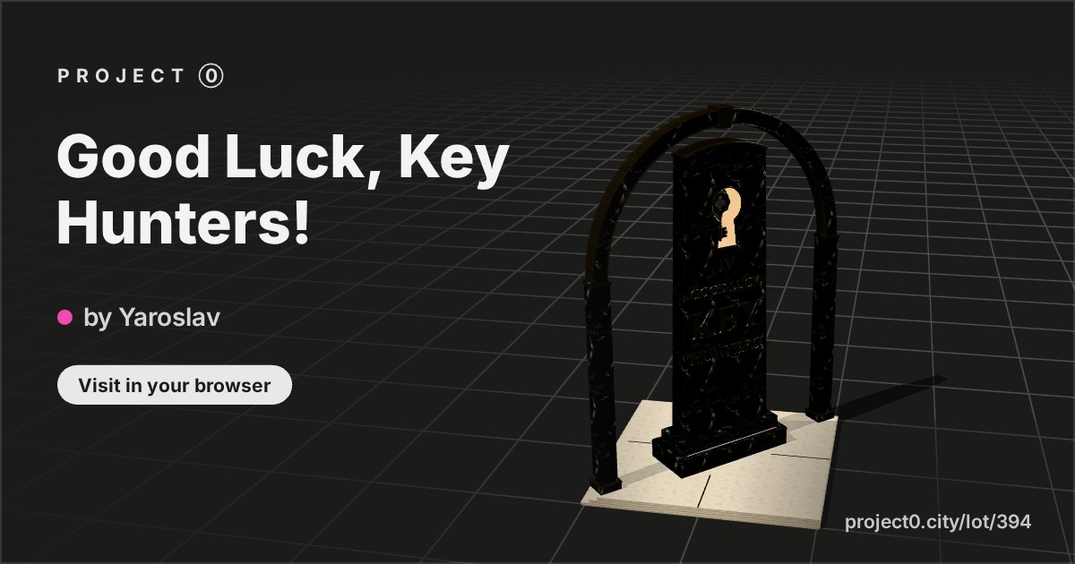 Good Luck, Key Hunters!, a build by Yaroslav in Project 0