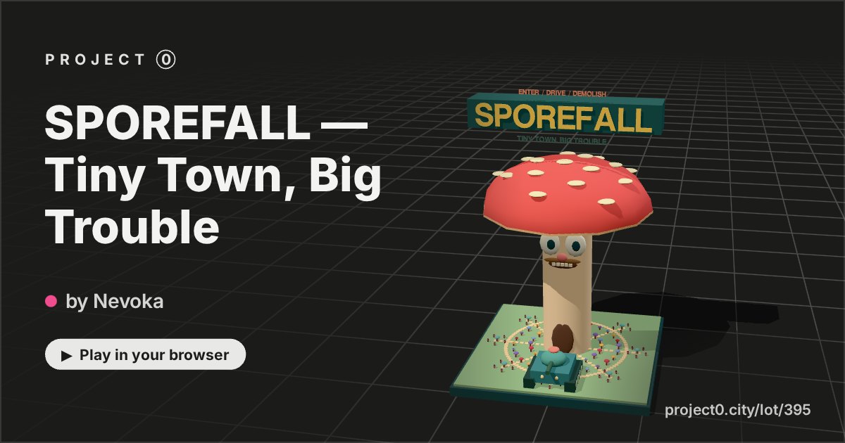 SPOREFALL — Tiny Town, Big Trouble, a game by Nevoka in Project 0