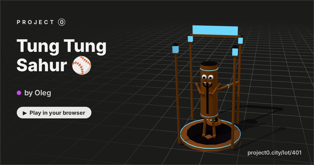 Tung Tung Sahur ⚾, a game by Oleg in Project 0