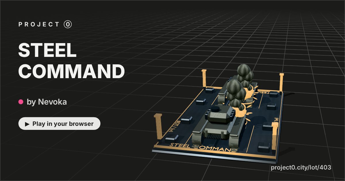 STEEL COMMAND, a game by Nevoka in Project 0