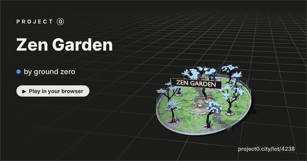Zen Garden, a game by ground zero in Project 0