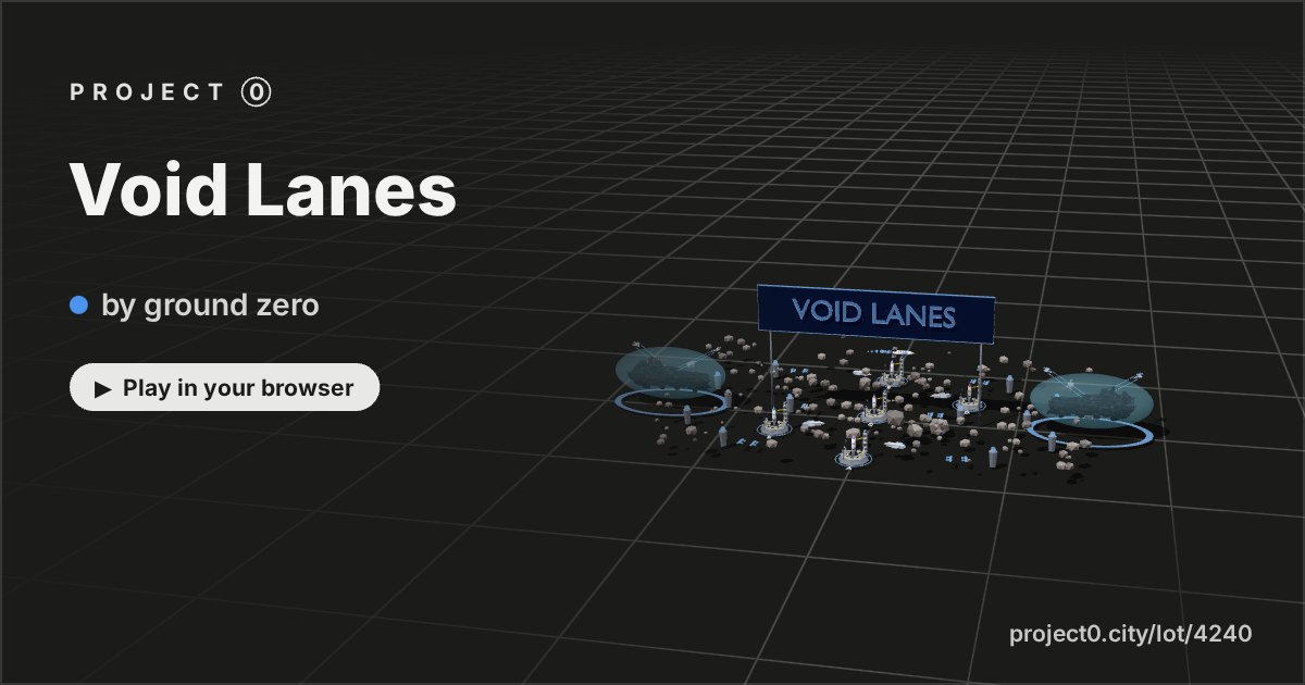 Void Lanes, a game by ground zero in Project 0