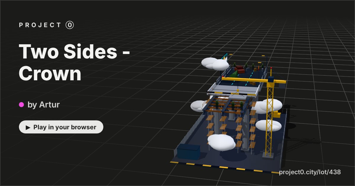 Two Sides - Crown, a game by Artur in Project 0