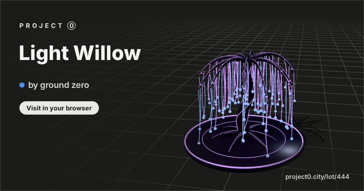 Light Willow, a build by ground zero in Project 0