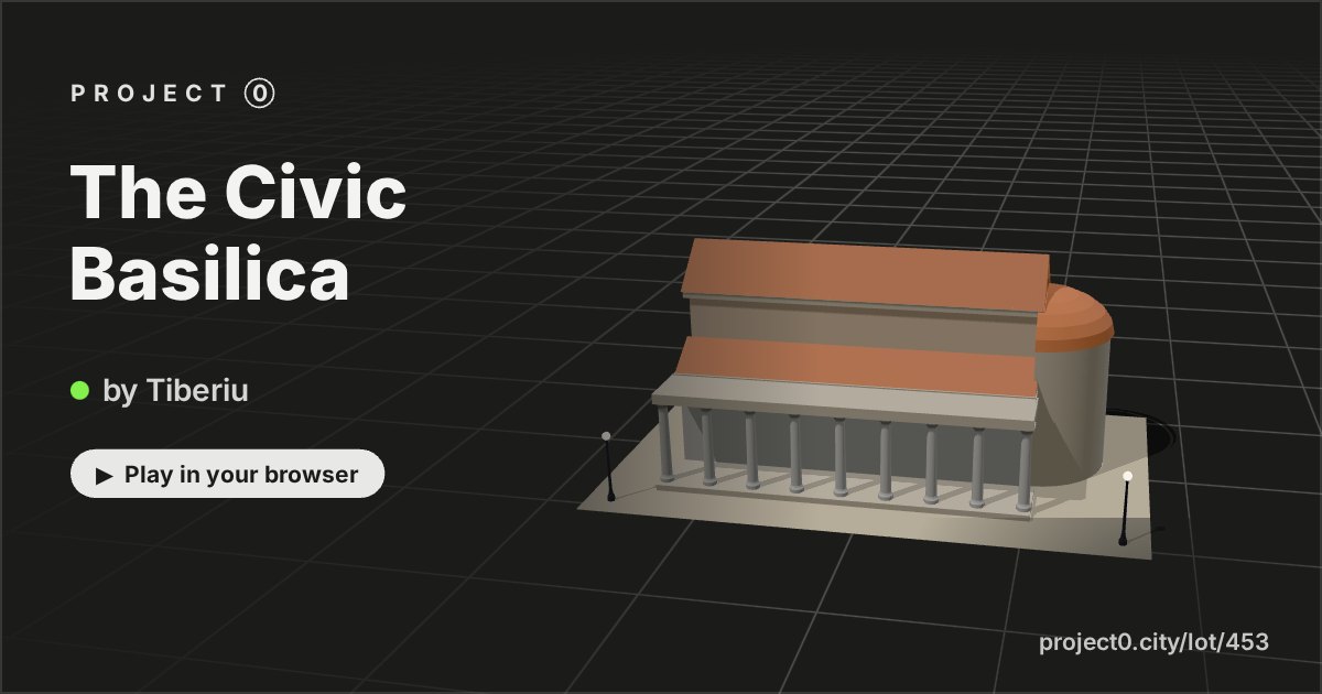 The Civic Basilica, a game by Tiberiu in Project 0
